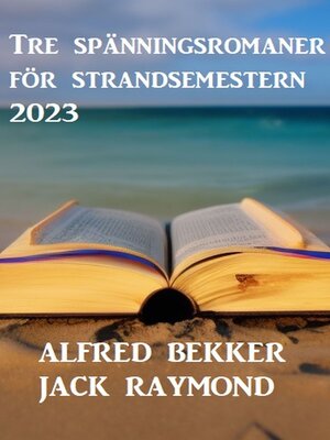 cover image of Tre spänningsromaner för strandsemestern 2023